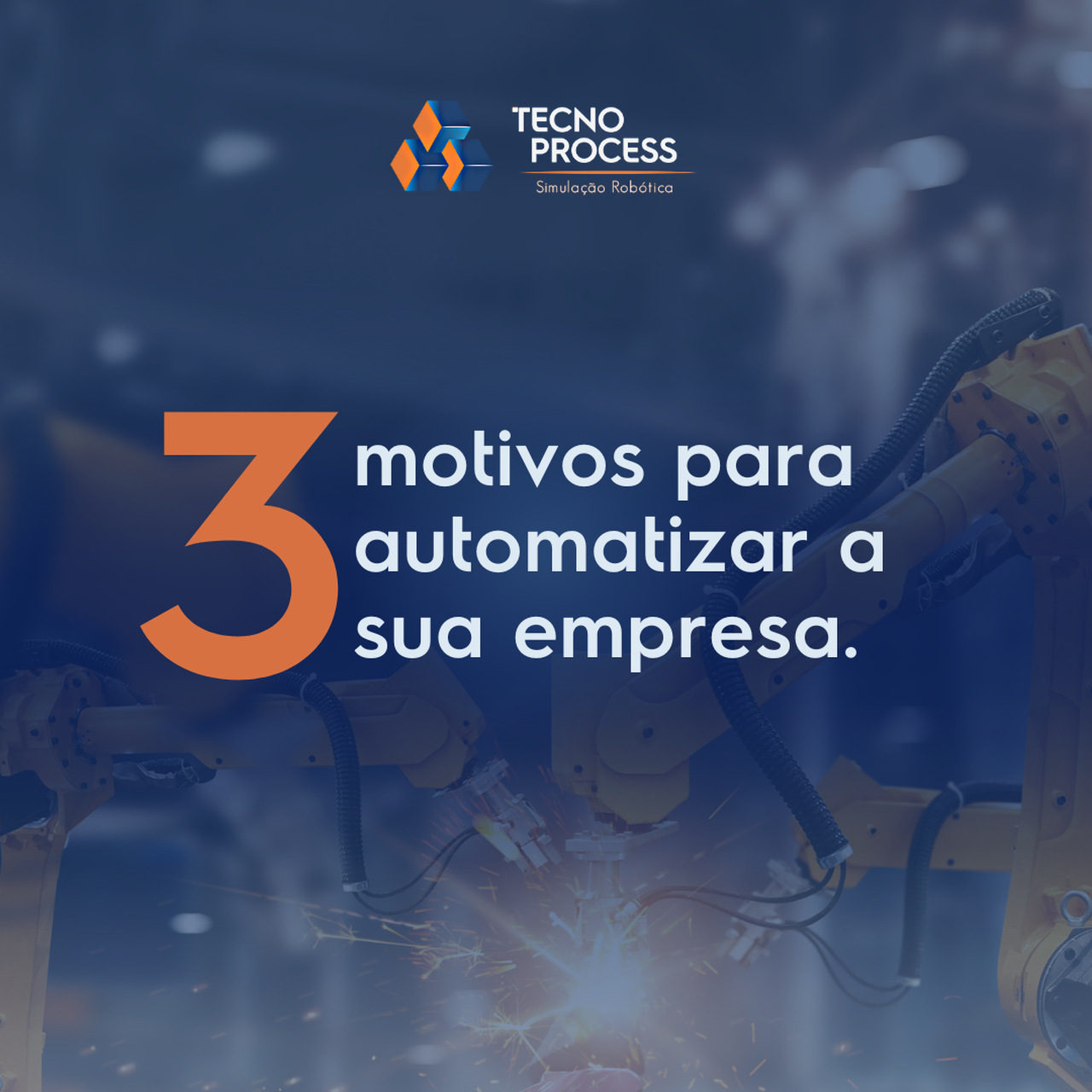 3 motivos para automatizar